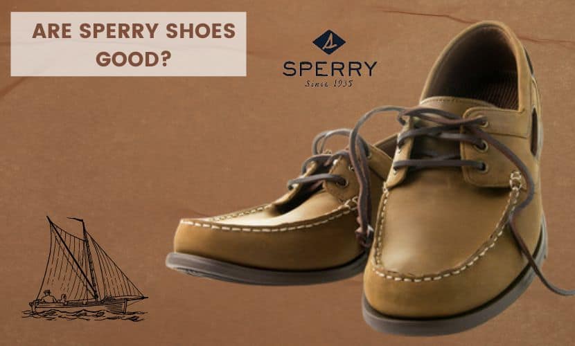 Are Sperry Shoes Good and Comfortable
