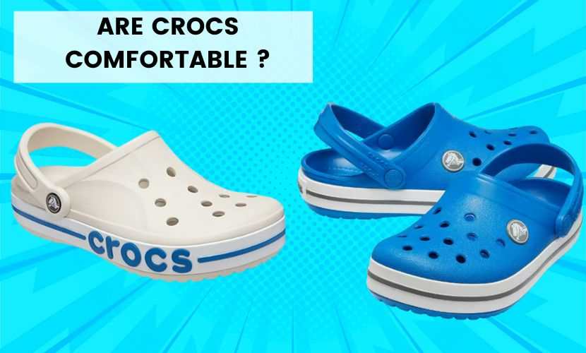 are crocs comfortable