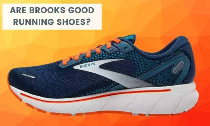 are brooks good running shoes
