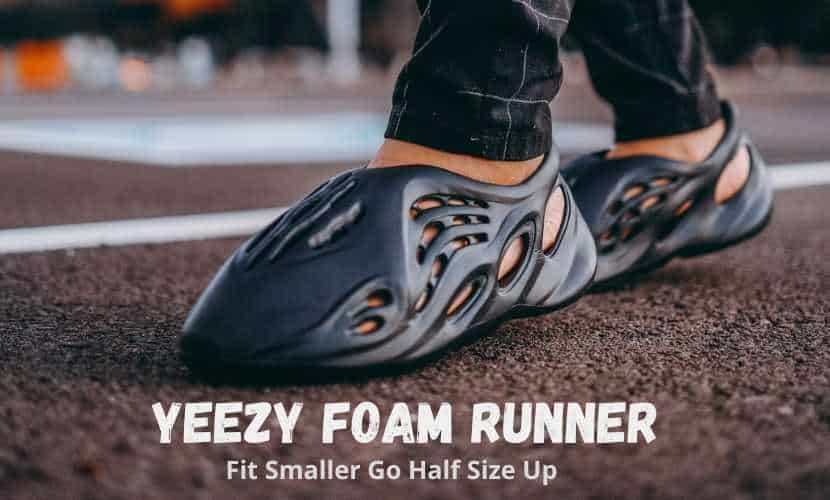 yeezy foam runner fit smaller go half size up