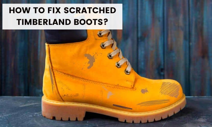 how to fix scratched timberland boots