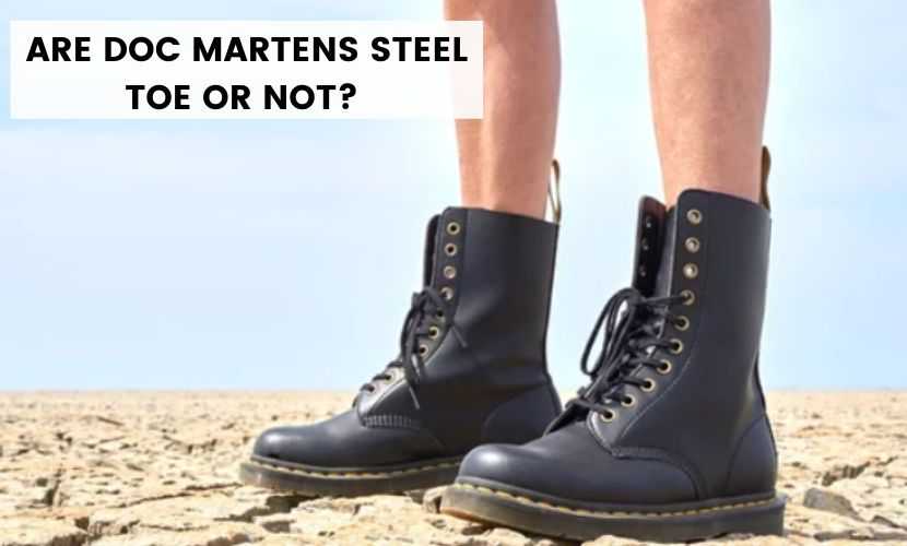 are doc martens steel toe