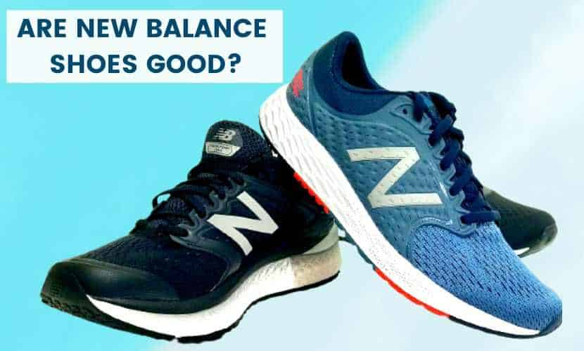 are new balance shoes good