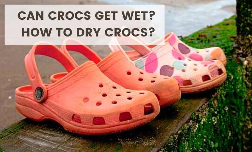 can crocs get wet? 