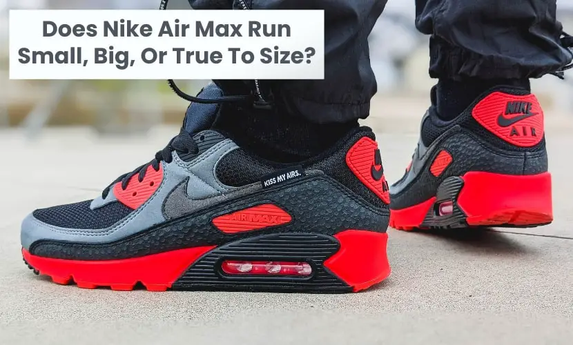 do air max run small, big or true to size