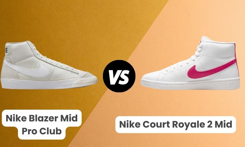 Nike Blazer Mid Pro Club vs. Nike Court Royale 2 Mid