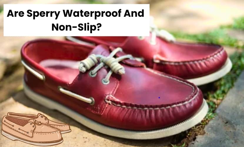 are sperry waterproof and non slip