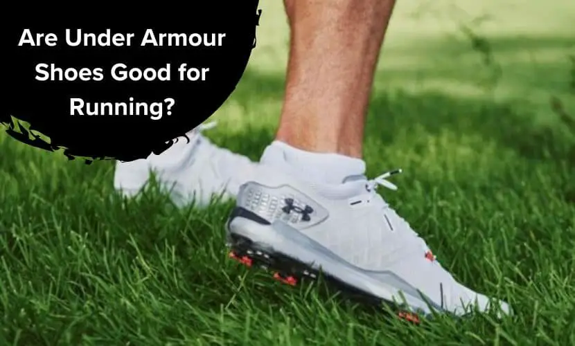Are Under Armour Shoes Good for Running?
