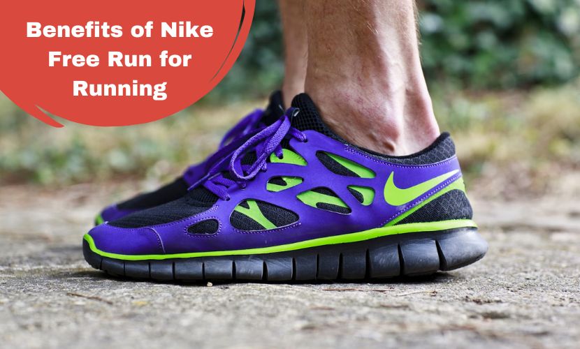 Benefits of nike free run for running