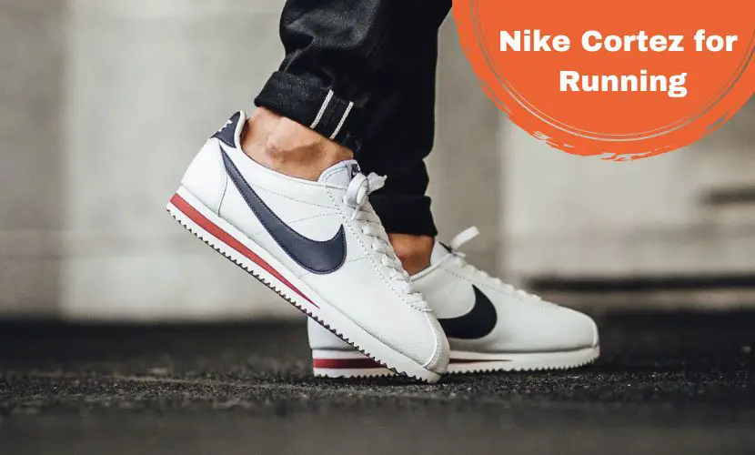 Nike cortez for running