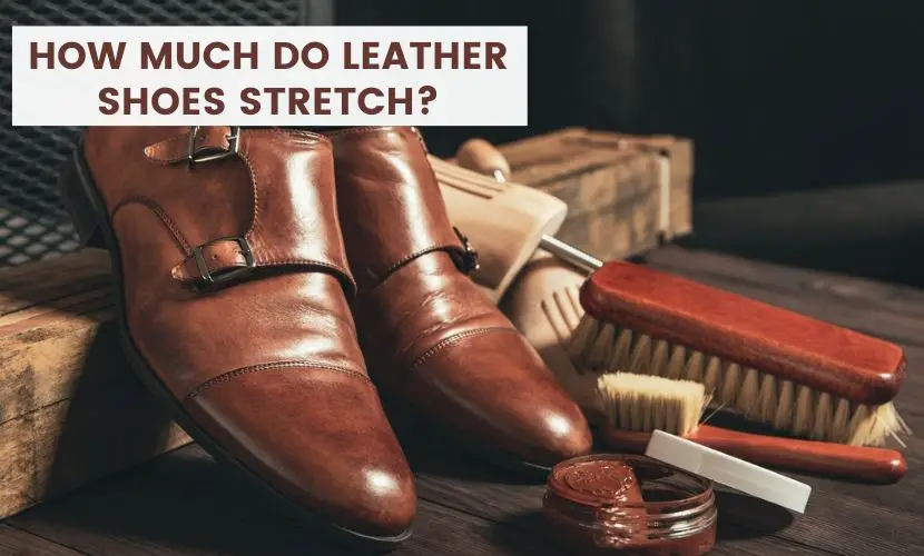 how much do leather shoes stretch