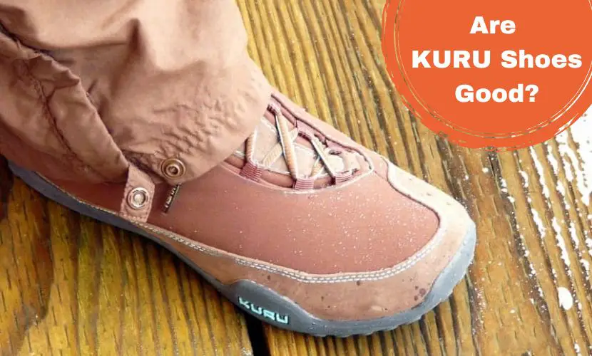 Are KURU shoes good