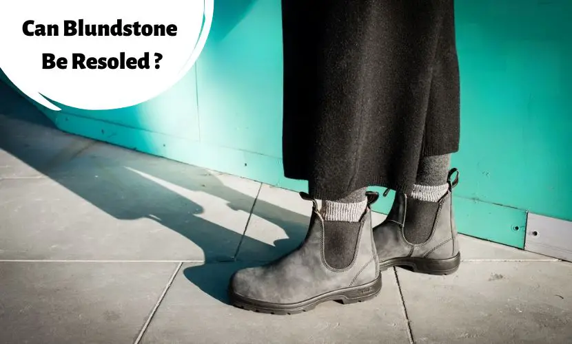 Can blundstone be resoled