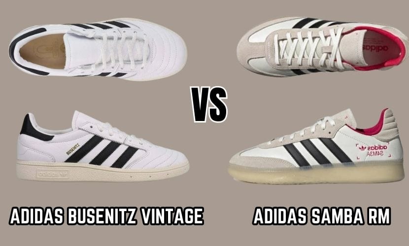 Adidas Busenitz Vintage vs Adidas Samba RM