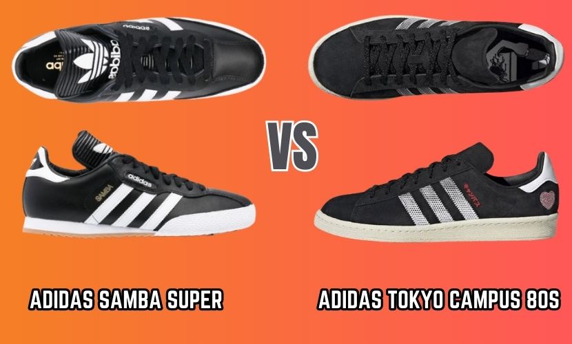 adidas samba super vs adidas tokyo campus 80s