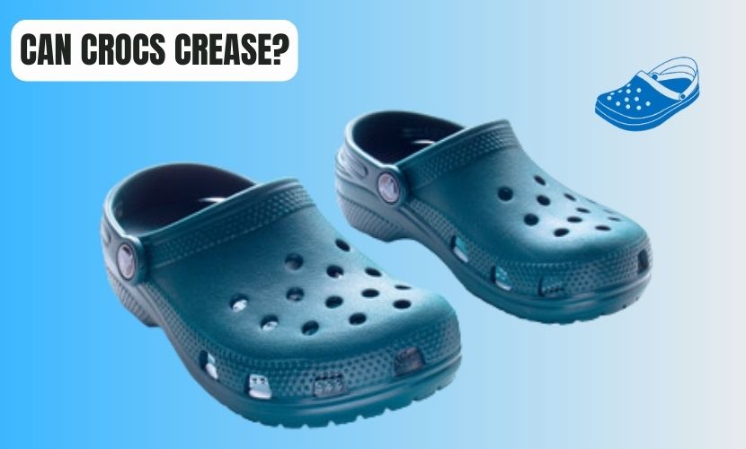 can crocs crease