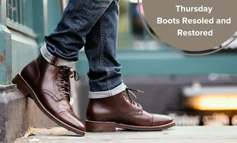 thursday boots resoled and restored