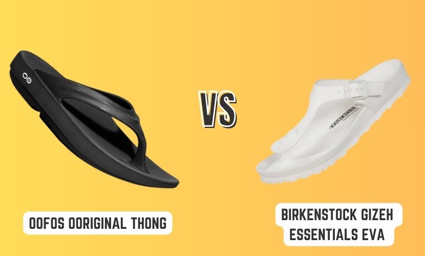 Oofos Ooriginal Thong vs. Birkenstock Gizeh Essentials EVA Thong Sandal
