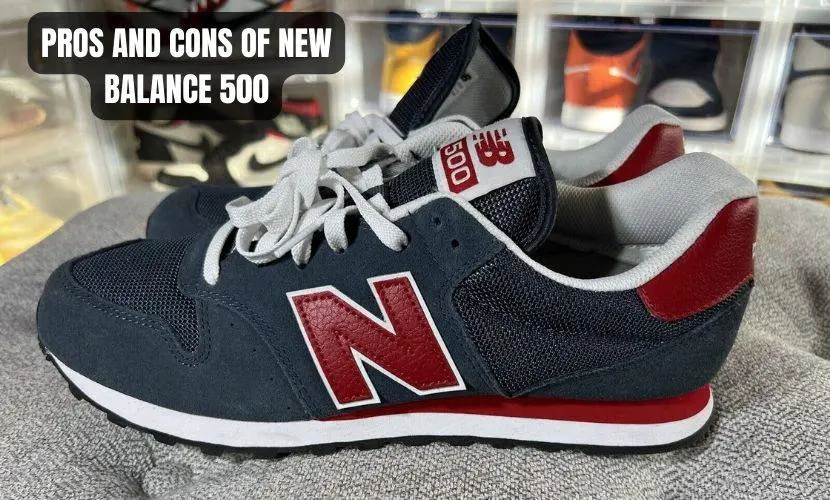 PROS AND CONS OF NEW BALANCE 500