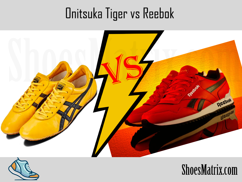 Onitsuka Tiger vs Reebok
